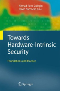 Towards Hardware-Intrinsic Security: Foundations and Practice (Information Security and Cryptography)