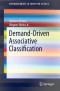 Demand-Driven Associative Classification (SpringerBriefs in Computer Science)