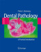 Dental Pathology: A Practical Introduction