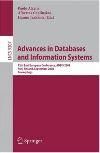 Advances in Databases and Information Systems: 12th East European Conference, ADBIS 2008, Pori, Finland, September 5-9, 2008, Proceedings