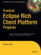 Practical Eclipse Rich Client Platform Projects (Practical Projects)