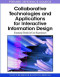 Collaborative Technologies and Applications for Interactive Information Design: Emerging Trends in User Experiences