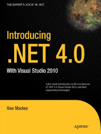 Introducing .NET 4.0: with Visual Studio 2010 (Expert's Voice in .Net)
