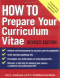 How to Prepare Your Curriculum Vitae (How to series)