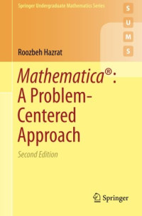 Mathematica®: A Problem-Centered Approach (Springer Undergraduate Mathematics Series)