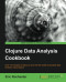Clojure Data Analysis Cookbook