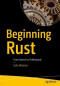 Beginning Rust: From Novice to Professional