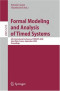 Formal Modeling and Analysis of Timed Systems: 6th International Conference, FORMATS 2008, Saint Malo, France, September 15-17, 2008, Proceedings