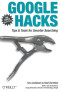 Google Hacks : Tips & Tools for Smarter Searching, Second Edition