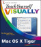 Teach Yourself VISUALLY Mac OS X Tiger