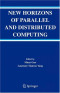 New Horizons of Parallel and Distributed Computing (Kluwer International Series in Engineering and Computer Science)