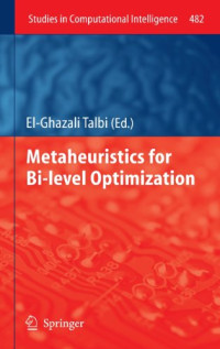 Metaheuristics for Bi-level Optimization (Studies in Computational Intelligence)