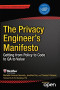 The Privacy Engineer's Manifesto: Getting from Policy to Code to QA to Value