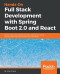 Hands-On Full Stack Development with Spring Boot 2.0  and React: Build modern and scalable full stack applications using the Java-based Spring Framework 5.0 and React