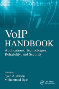 VoIP Handbook: Applications, Technologies, Reliability, and Security