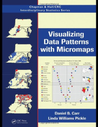 Visualizing Data Patterns with Micromaps (Chapman & Hall/CRC Interdisciplinary Statistics)