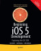 Beginning iOS 5 Development: Exploring the iOS SDK