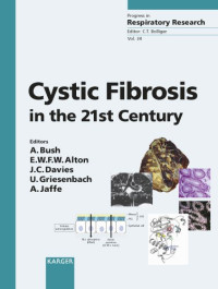 Cystic Fibrosis in the 21st Century (Progress in Respiratory Research, Vol. 34)