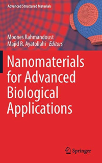 Nanomaterials for Advanced Biological Applications (Advanced Structured Materials (104))