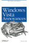 Windows Vista Annoyances: Tips, Secrets, and Hacks