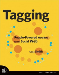 Tagging: People-powered Metadata for the Social Web (Voices That Matter)