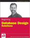 Beginning Database Design Solutions (Wrox Programmer to Programmer)