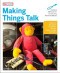Making Things Talk: Practical Methods for Connecting Physical Objects