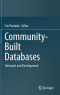 Community-Built Databases: Research and Development