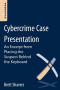 Cybercrime Case Presentation: An Excerpt from Placing The Suspect Behind The Keyboard