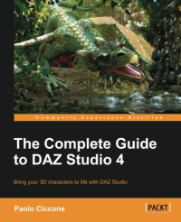 The Complete Guide to DAZ Studio 4