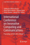 International Conference on Innovative Computing and Communications: Proceedings of ICICC 2018, Volume 1 (Lecture Notes in Networks and Systems (55))