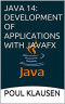 JAVA 14: DEVELOPMENT OF APPLICATIONS WITH JAVAFX