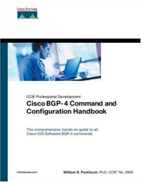 Cisco® BGP-4 Command and Configuration Handbook (CCIE Professional Development)