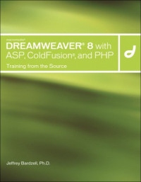 Macromedia® Dreamweaver® 8 with ASP, Coldfusion® and PHP: Training from the Source