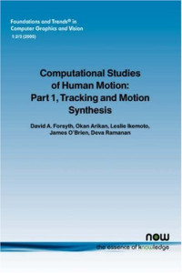 Computational Studies of Human Motion: Part 1, Tracking and Motion Synthesis