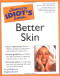 The Complete Idiot's Guide to Better Skin