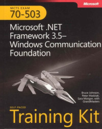 MCTS Self-Paced Training Kit (Exam 70-503): Microsoft® .NET Framework 3.5 Windows® Communication Foundation (PRO-Certification)