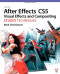 Adobe After Effects CS5 Visual Effects and Compositing Studio Techniques
