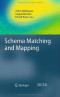 Schema Matching and Mapping (Data-Centric Systems and Applications)