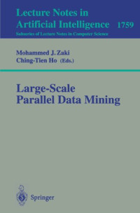 Large-Scale Parallel Data Mining (Lecture Notes in Computer Science / Lecture Notes in Artificial Intelligence)