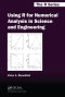 Using R for Numerical Analysis in Science and Engineering (Chapman & Hall/CRC The R Series)