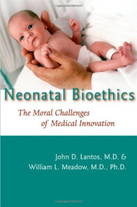 Neonatal Bioethics: The Moral Challenges of Medical Innovation