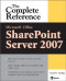 Microsoft® Office SharePoint® Server 2007: The Complete Reference