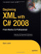 Beginning XML with C# 2008: From Novice to Professional (Expert's Voice in .Net)