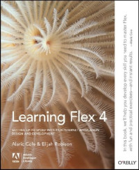 Learning Flex 4: Getting Up to Speed with Rich Internet Application Design and Development (Adobe Dev Lib)