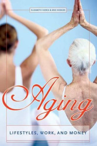 Aging: Lifestyles, Work, and Money