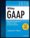 Wiley GAAP 2016: Interpretation and Application of Generally Accepted Accounting Principles (Wiley Regulatory Reporting)