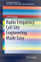 Radio Frequency Cell Site Engineering Made Easy (SpringerBriefs in Electrical and Computer Engineering)