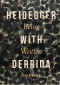Heidegger with Derrida: Being Written