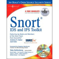 Snort Intrusion Detection and Prevention Toolkit (Jay Beale's Open Source Security)